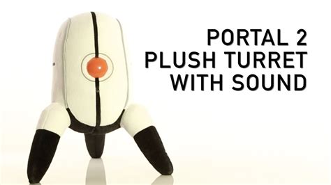 Portal 2 Plush Turret with Sound from ThinkGeek - YouTube