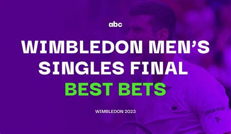 2023 Wimbledon Men's Singles Final Best Bets | Andy’s Bet Club