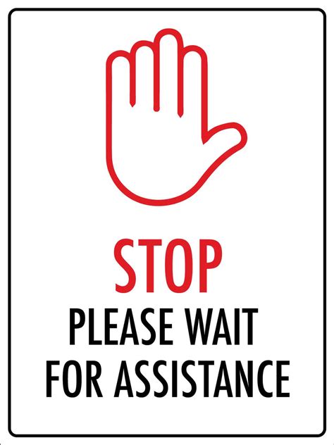 Stop Please Wait For Assistance Sign - New Signs