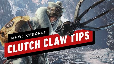 13 Monster Hunter World: Iceborne Clutch Claw Tips | Geek Gaming Tricks