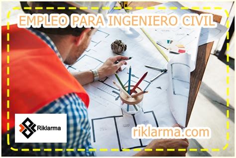 EMPLEO PARA INGENIERO CIVIL EN BOGOTA | Riklarma