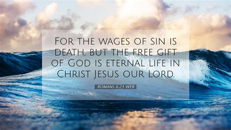 Romans 6:23 WEB Desktop Wallpaper - For the wages of sin is death, but ...