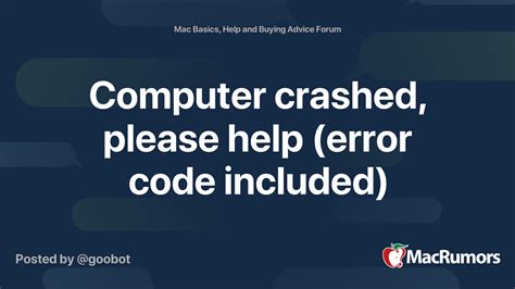 Computer crashed, please help (error code included) | MacRumors Forums