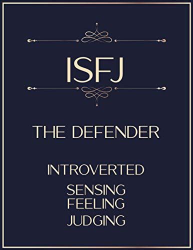 ISFJ - The Defender (Introverted, Sensing, Feeling, Judging): Blank Lined 120 Pages 8.5x11 ...