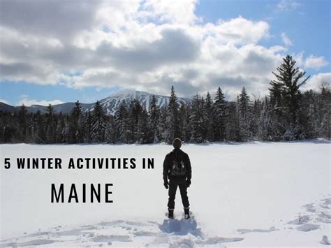 5 Winter Activities in Maine — Road Tripping PT