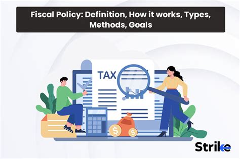 Fiscal Policy: Definition, How it works, Types, Methods, Goals