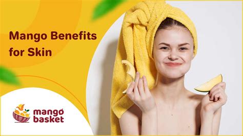 6 Benefits of Mangoes for Your Skin