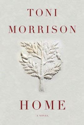 Home by Toni Morrison | World Literature Today