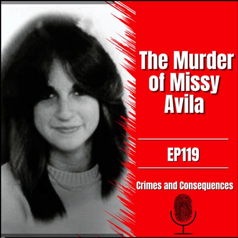 The Murder of Missy Avila ~ Crimes and Consequences Podcast