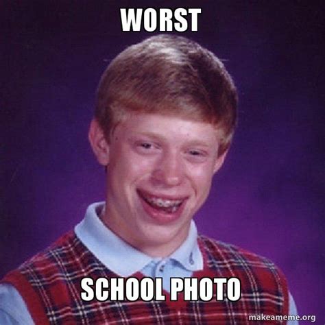 worst school photo - Bad Luck Brian | Make a Meme