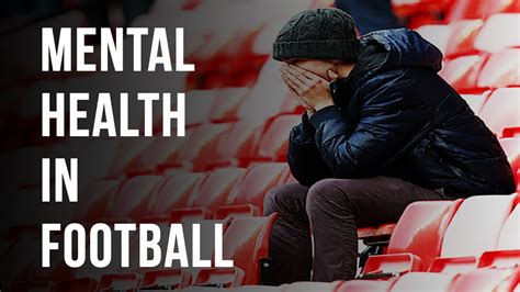 Mental Health in Football - The Unseen Battle Documentary - YouTube