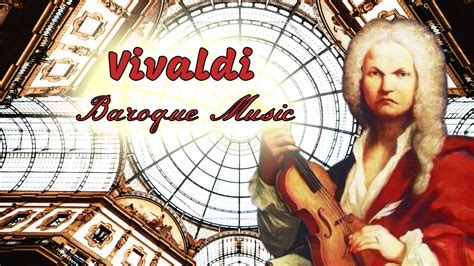 Vivaldi - Baroque Classical Music 🎻 - YouTube