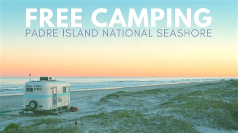 Free Camping on Padre Island National Seashore, Texas | Drivin' & Vibin'