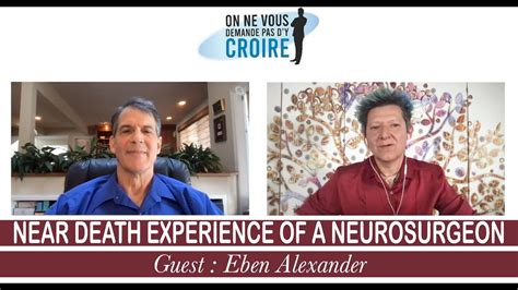 EBEN ALEXANDER Near Death Experience of a neurosurgeon - YouTube