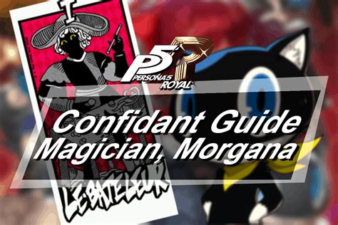 Persona 5 Royal Confidant Guide - Magician, Morgana - The Digital Crowns