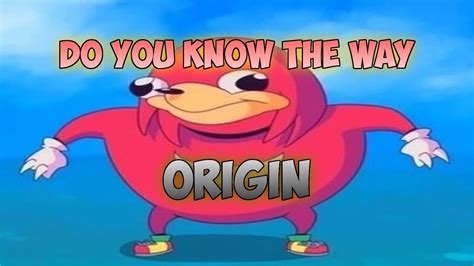 Do You Know De Way Meme