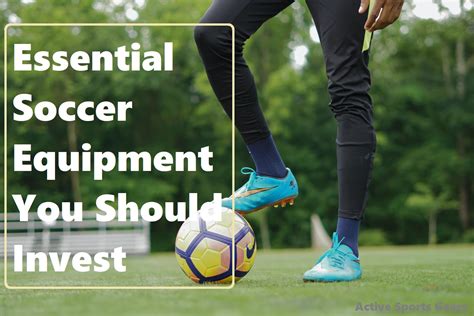 12 Essential Soccer Equipment—Best Brands with Best Quality