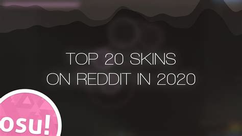 Top 20 OSU!SKIN on REDDIT in 2020 - YouTube