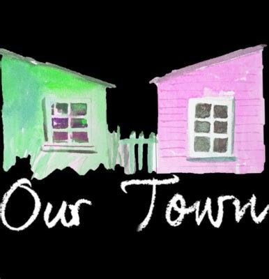 OUR TOWN – Theatreview