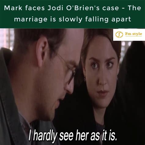 Mark faces Jodi O'Brien's case - The marriage is slowly falling apart ...