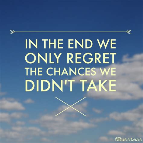 the words in the end we only reget the changes we didn't take