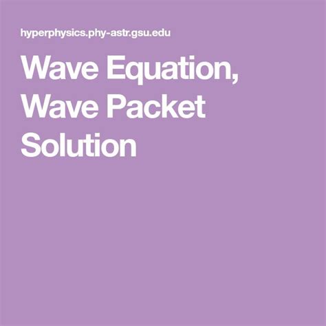 Wave Equation, Wave Packet Solution | Wave equation, Waves, Solutions