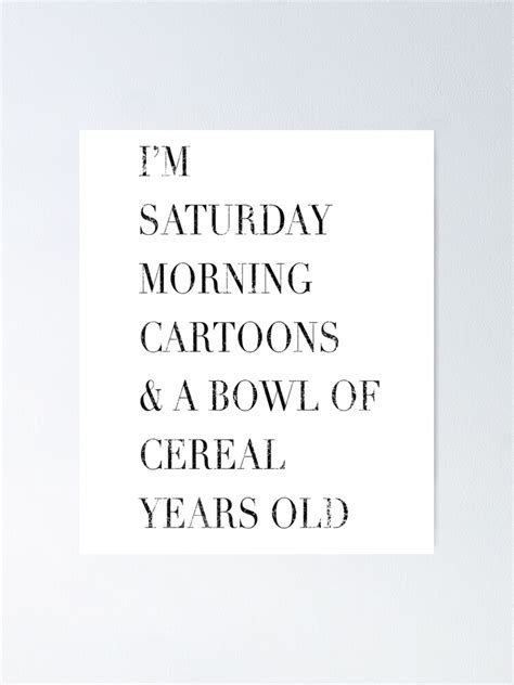 "Saturday Morning Cartoons And A Bowl of Cereal" Poster for Sale by GraffitiBox | Redbubble