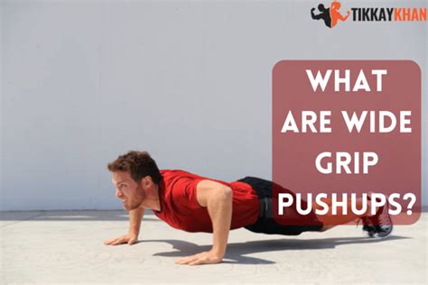 Wide Grip Pushups: Benefits, Technique, and Safety Considerations