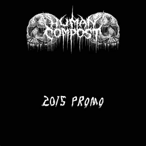 Human Compost - 2015 Promo [Demo] | Metal Kingdom