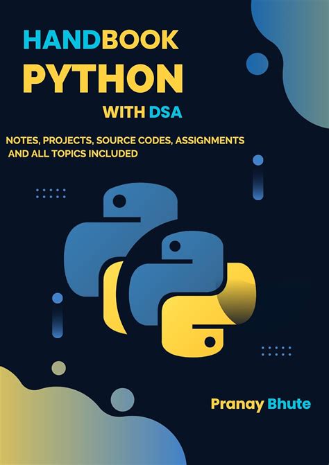 Handbook Of Python With DSA - Beginner to Advanced: Mastering Python from Zero to Hero with Data ...