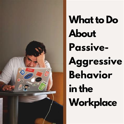 What to Do About Passive-Aggressive Behavior in the Workplace - ToughNickel