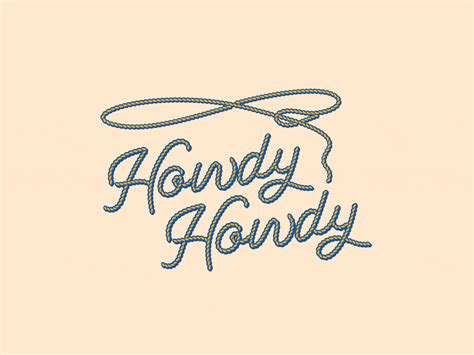 Howdy Howdy by Brendan Wray on Dribbble