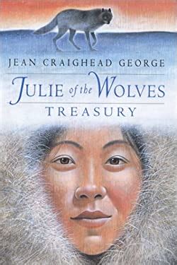 Julie of the Wolves: Treasury (Julie of the Wolves, Julie, and Julie's ...