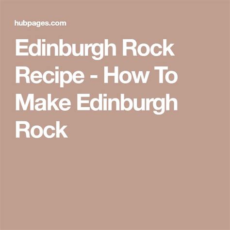 Edinburgh Rock Recipe - How To Make Edinburgh Rock | Edinburgh rock ...