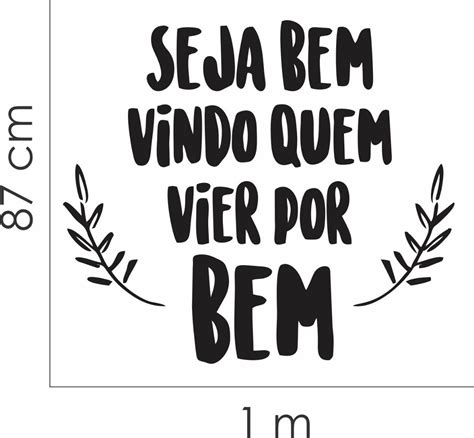 Adesivo Parede Frase Casa Seja Bem Vindo Quem Vier Por Bem - R$ 78,67 ...