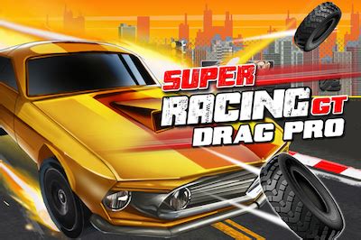 Super Racing GT Drag Pro - Unblocked Games