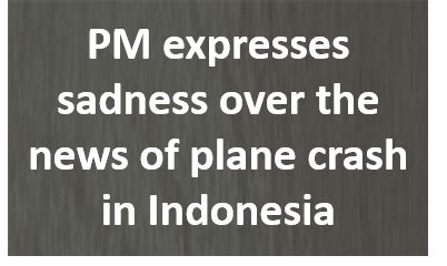 PM expresses sadness over the news of plane crash in Indonesia | Prime Minister of India