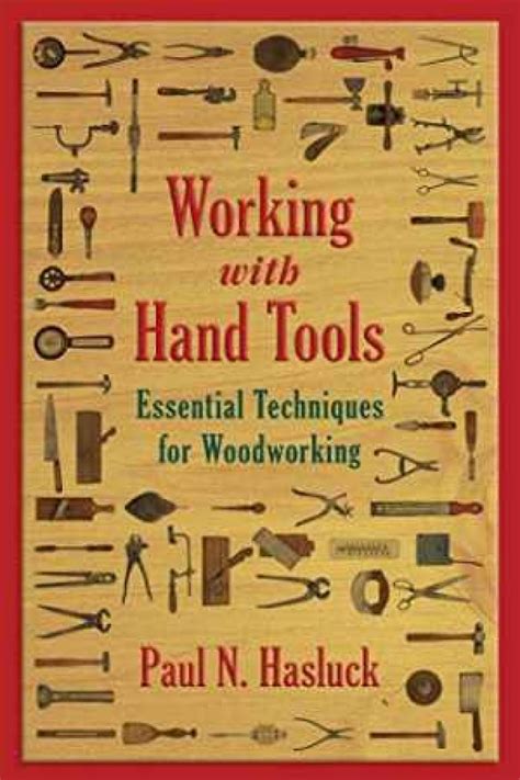 Working with Hand Tools: Essential Techniques for Woodworking