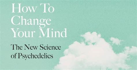 Psychedelic Book Review: How to Change Your Mind by Michael Pollan - AstroShaman