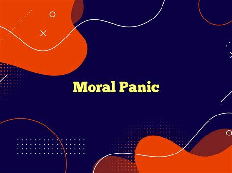 Moral Panic Definition & Meaning