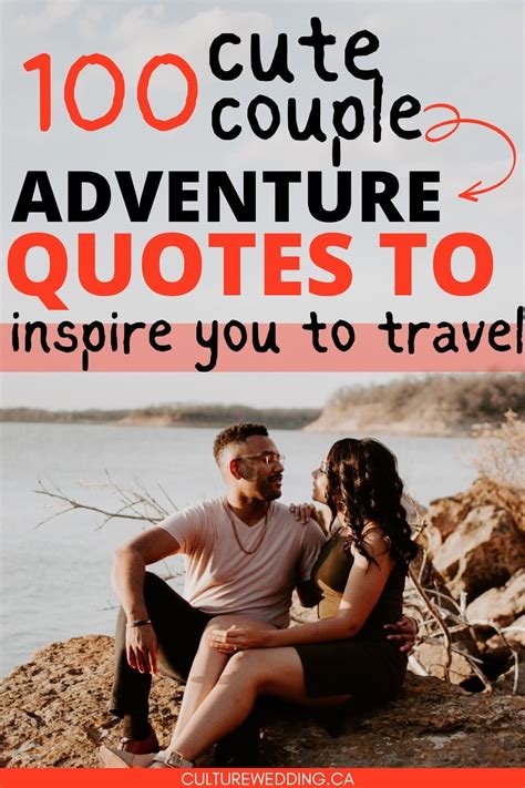 100 Cute Couple Adventure Quotes To Inspire You To Travel Again