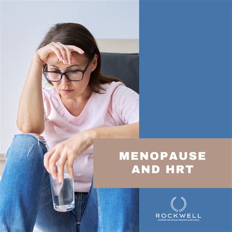 Menopause: Understanding Hormone Replacement Therapy | Rockwell Centers for Sexual Medicine ...