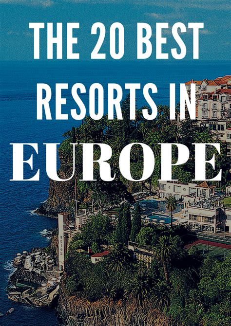 The 20 Best Resorts in Europe: Readers' Choice Awards 2014 Places To Travel, Travel Destinations ...