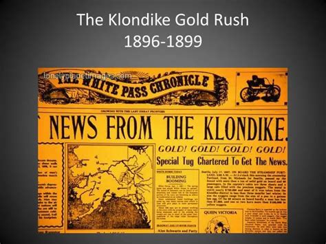 PPT - The Klondike Gold Rush 1896-1899 PowerPoint Presentation - ID:1958569