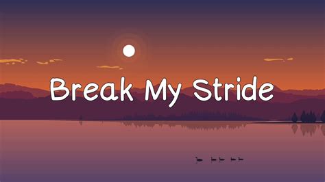 Mathew Wilder - Break My Stride [Lyrics] - YouTube