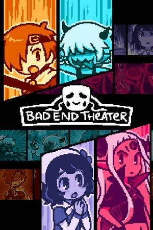 BAD END THEATER - Lists | HowLongToBeat