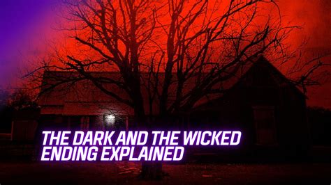 The Dark and the Wicked Ending Explained - Endante