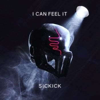 Sickick – I Can Feel It Lyrics | Genius Lyrics