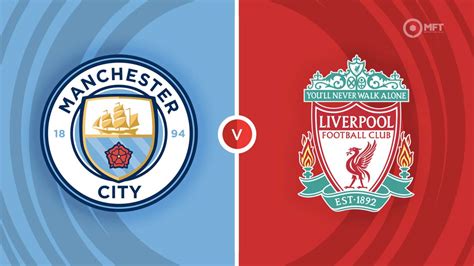 Manchester City vs Liverpool Prediction and Betting Tips