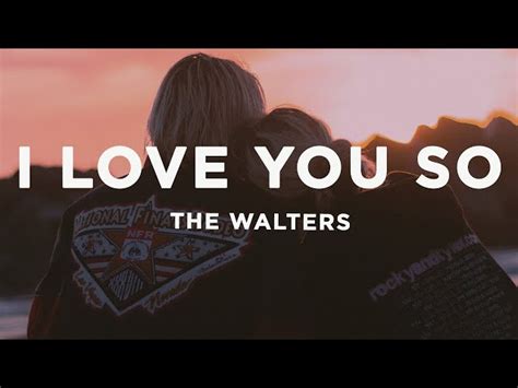 The Walters - I Love You So (Lyrics) single music｜MixerBox OnePlayer